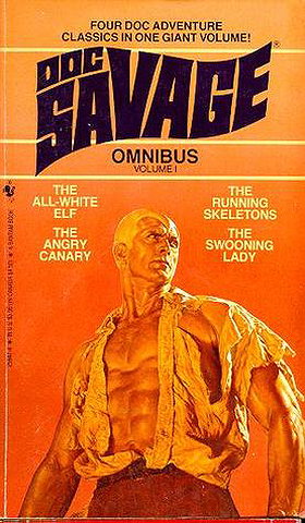 Doc Savage Omnibus, Vol. 1: The All-White Elf / the Running Skeletons / the Angry Canary / The Swooning Lady