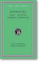 Sophocles, I, Ajax. Electra. Oedipus Tyrannus (Loeb Classical Library)