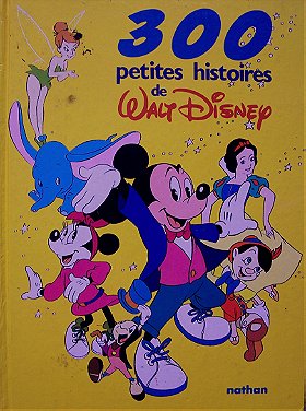 300 petites histoires de Walt Disney - Nathan
