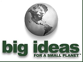 Big Ideas for a Small Planet