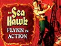 The Sea Hawk: Flynn in Action