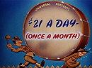 $21 a Day - (Once a Month)