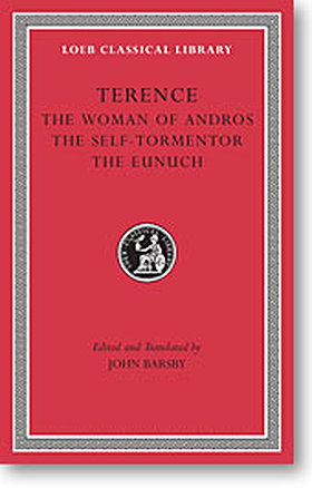 Terence, I, The Woman of Andros. The Self-Tormentor. The Eunuch (Loeb Classical Library)