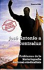 José Antonio a contraluz — Problemas de la historiografía nacional-sindicalista