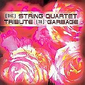 String Quartet Tribute to Garbage