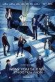 Now You See Me: Now You Don