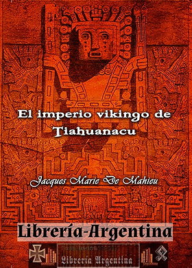 El imperio vikingo de Tiahuanacu: América antes de Colón