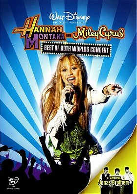 Hannah Montana and Miley Cyrus: Best of Both Worlds Concert