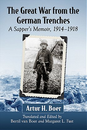 The Great War from the German Trenches — A Sapper’s Memoir, 1914–1918