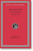Augustine, VIII: Confessions, Books I-VIII (Loeb Classical Library)