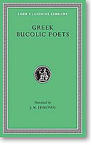 Greek Bucolic Poets: Theocritus. Bion. Moschus (Loeb Classical Library)
