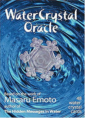 Water Crystal Oracle: Based on the Work of Masaru Emoto