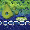 Deeper