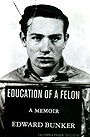 Education of a Felon: A Memoir