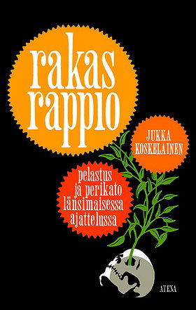 Rakas rappio: Pelastus ja perikato länsimaisessa ajattelussa