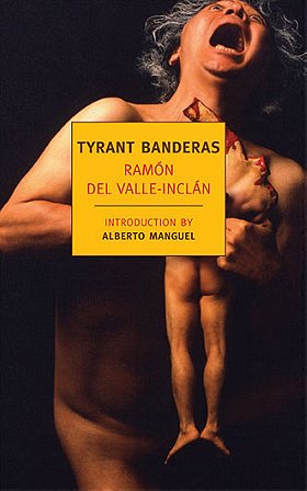 Tyrant Banderas (New York Review Books Classics)