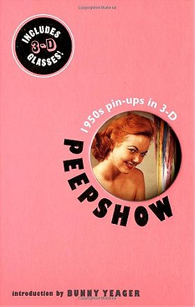 Peepshow: 1950s Pin-Ups in 3-D