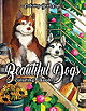 Beautiful Dogs Coloring Book: An Adult Coloring Book Featuring Beautiful Dogs Including Labrador Retrievers, Bulldogs, German Shepherds, Poodles, Beagles and Many More for Stress Relief and Relaxation