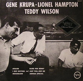 Gene Krupa & Lionel Hampton & Teddy Wilson