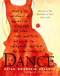 The Dance: Moving To the Rhythms of Your True Self
