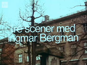 Three Scenes with Ingmar Bergman