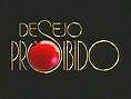 Desejo Proibido                                  (2007-2008)
