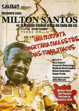 Encontro com Milton Santos: O Mundo Global Visto do Lado de Cá