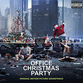 Office Christmas Party (Original Motion Picture Soundtrack) [Explicit]