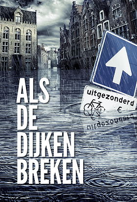 Als de dijken breken