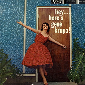 Hey... Here's Gene Krupa