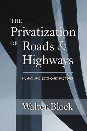 The Privatization of Roads and Highways: Human and Economic Factors