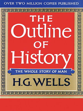The Outline Of History (Being A Plain History Of Life And Mankind By H. G. Wells) (Two Volume Set)