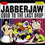 Jabberjaw Good to the Last Drop