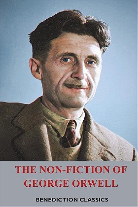 THE NON-FICTION OF GEORGE ORWELL
