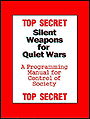 Silent Weapons for Quiet Wars — A Programing Manual for Control of Society 