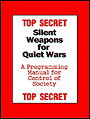 Silent Weapons for Quiet Wars — A Programing Manual for Control of Society 