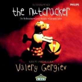 The Nutcracker (Kirov Orchestra/Valery Gergiev)