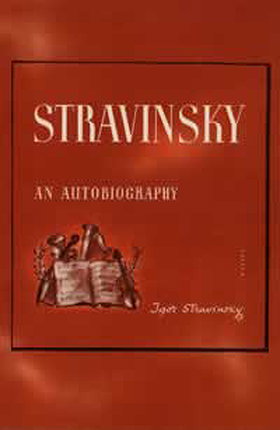 Igor Stravinsky: An Autobiography