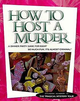 How to Host a Murder: The Tragical Mystery Tour