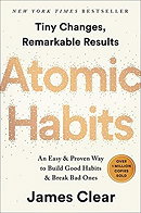 Atomic Habits: An Easy & Proven Way to Build Good Habits & Break Bad Ones