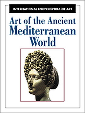 Art of the Ancient Mediterranean World (International Encyclopedia of Art)
