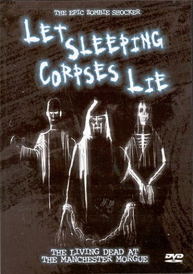 Let Sleeping Corpses Lie