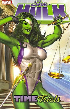 She-Hulk Volume 3: Time Trials TPB: Vol 3 (Graphic Novel Pb)