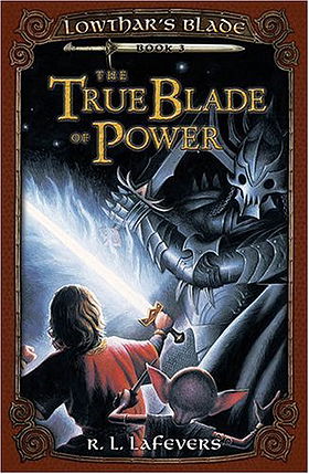 The True Blade Of Power (Turtleback School & Library Binding Edition) (Lowthar's Blade)