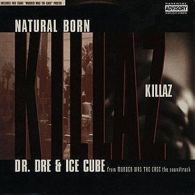 Dr. Dre and Ice Cube: Natural Born Killaz