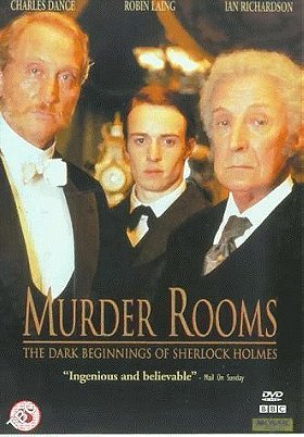 "Murder Rooms: Mysteries of the Real Sherlock Holmes" The Dark Beginnings of Sherlock Holm