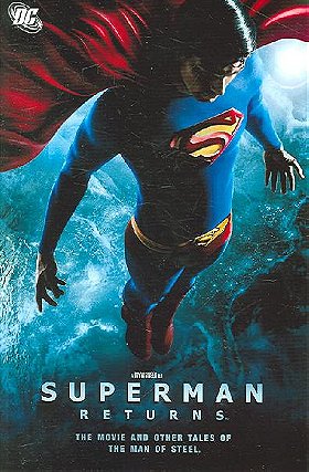 Superman returns : the movie and other tales of the man of steel