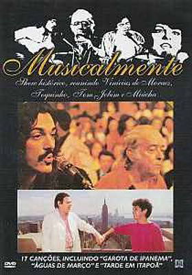 Musicalmente - Historical Show, congregating VinÃ­cius de Moraes, Toquinho, Tom Jobim and MiÃºcha