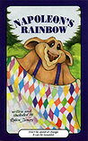 Napoleon Rainbow (A Serendipity Book)