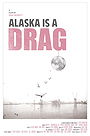 Alaska Is a Drag